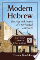 Modern Hebrew : the past and future of a revitalized language /