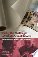 Facing the challenges of whole-school reform : New American Schools after a decade /