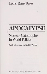 Apocalypse : nuclear catastrophe in world politics /