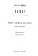 Lulu : opera in 3 acts (7 scenes) : after "Erdgeist" und "Büchse der Pandora" by Frank Wedekind /