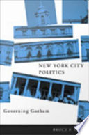 New York City politics : governing Gotham /