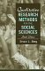 Qualitative research methods for the social sciences /