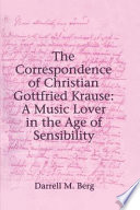 The correspondence of Christian Gottfried Krause : a music lover in the age of sensibility /