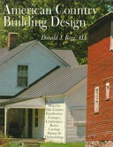American country building design : rediscovered plans for 19th-century farmhouses, cottages, landscapes, barns, carriage houses & outbuildings /