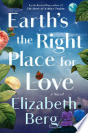 Earth's the right place for love : a novel /