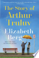 The story of Arthur Truluv : a novel /