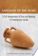 Language of the heart a Sufi interpretation of form and meaning in contemporary society /