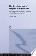 The development of exegesis in early Islam : the authenticity of Muslim literature from the formative period /