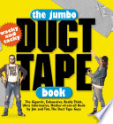 The jumbo duct tape book /