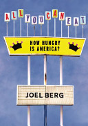 All you can eat : how hungry is America? /
