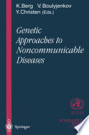 Genetic Approaches to Noncommunicable Diseases /