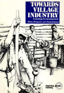 Towards village industry : a strategy for development /