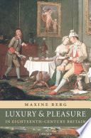 Luxury and pleasure in eighteenth-century Britain /