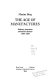 The age of manufactures : industry, innovation, and work in Britain, 1700-1820 /