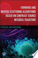 Forward and inverse scattering algorithms based on contrast source integral equations /