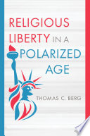 Religious liberty in a polarized age /