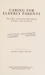 Caring for elderly parents : the relationship between stress and choice /