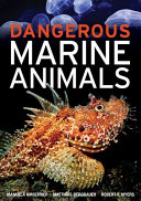 Dangerous marine animals : Mediterranean, Caribbean, Indo-Pacific /