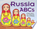 Russia ABCs : a book about the people and places of Russia /