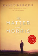 The matter with Morris : a novel /