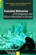 Suicidal behavior of immigrants and ethnic minorities in Europe /
