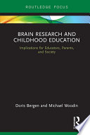 Brain research and childhood education : implications for educators, parents, and society /