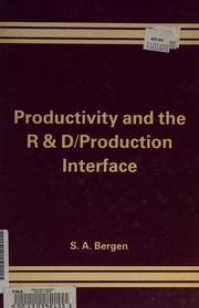 Productivity and the R & D/production interface /