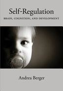 Self-regulation : brain, cognition, and development /