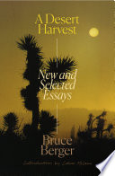 A desert harvest : new and selected essays /