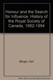 Honour and the search for influence : a history of the Royal Society of Canada /