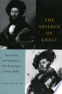 The absence of grace : sprezzatura and suspicion in two Renaissance courtesy books /