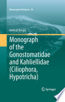 Monograph of the Gonostomatidae and Kahliellidae (Ciliophora, Hypotricha) /