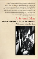 A seventh man : a book of images and words about the experience of migrant workers in Europe /