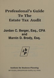 Professional's guide to the estate tax audit /