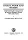 Incest, work, and women : understanding the consequences of incest on women's careers, work, and dreams /