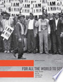 For all the world to see : visual culture and the struggle for civil rights /