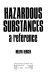 Hazardous substances, a reference /