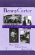 Benny Carter, a life in American music /