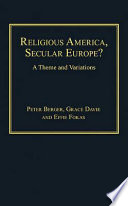 Religious America, secular Europe? : a theme and variation /