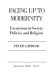 Facing up to modernity : reflections on society, politics, and religion /