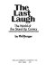 The last laugh : the world of the stand-up comics /