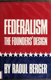 Federalism : the Founders' design /