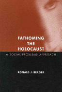 Fathoming the Holocaust : a social problems approach /