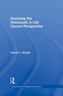 Surviving the Holocaust : a life course perspective /