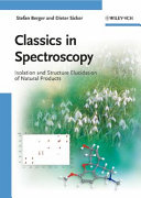 Classics in spectroscopy : isolation and structure elucidation of natural products /
