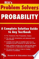 The probability problem solver : a complete solution guide to any textbook /