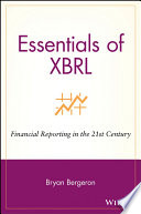 Essentials of XBRL : financial reporting in the 21st century /