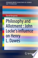 Philosophy and Allotment : John Locke's influence on Henry L. Dawes /