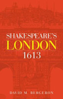 Shakespeare's London 1613 /