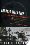 Touched with fire : the land war in the South Pacific /